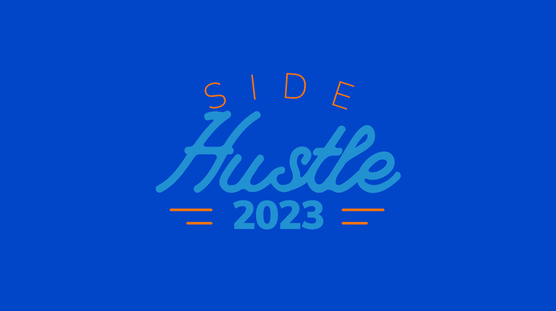 graphic depicting a stylization of the words "side hustle, 2023"