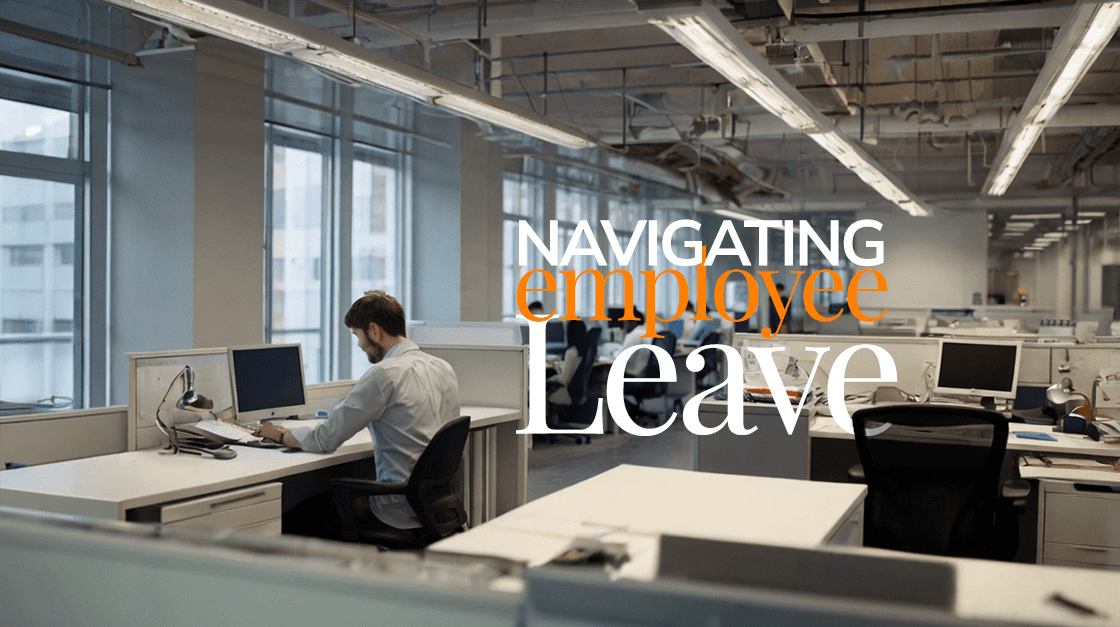 a modern office filled with people working at desks - with one desk empty. The image has the words "navigating employee leave" across it.